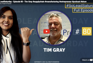 SoLeadSaturday – Episode 80 – Tim Gray #Supplychain